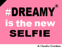 Dreamy is the New Selfie