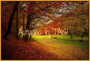 E’ Autunno Tag